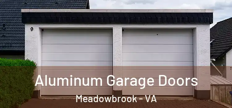  Aluminum Garage Doors Meadowbrook - VA
