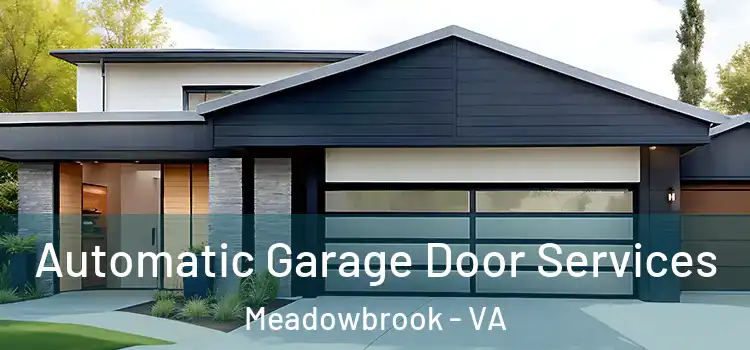  Automatic Garage Door Services Meadowbrook - VA