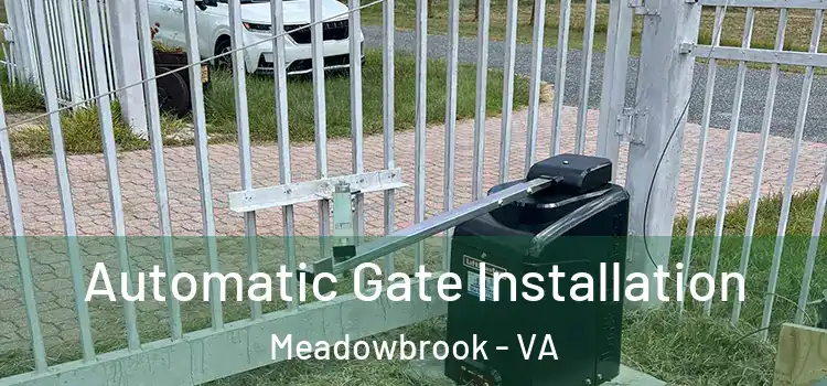  Automatic Gate Installation Meadowbrook - VA