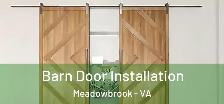 Barn Door Installation Meadowbrook - VA