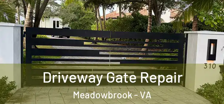 Driveway Gate Repair Meadowbrook - VA