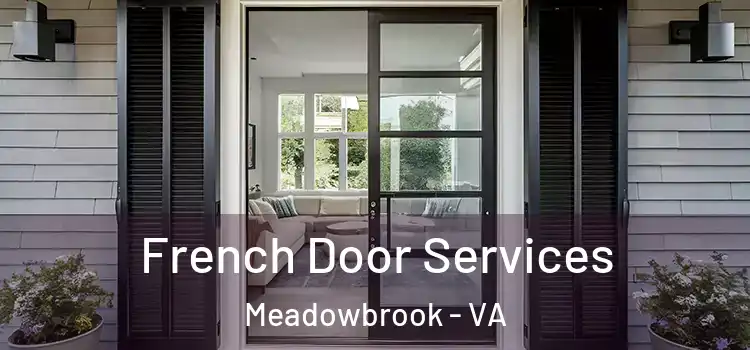  French Door Services Meadowbrook - VA