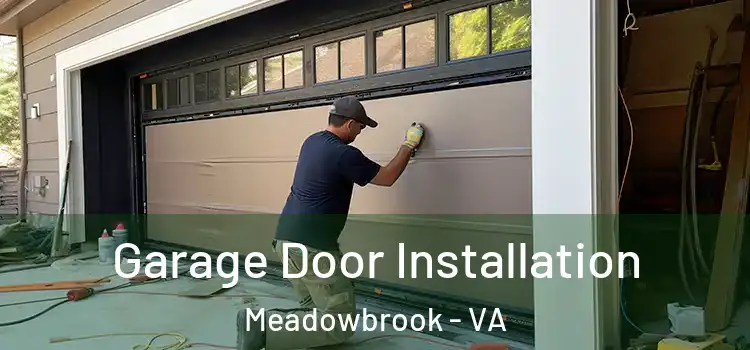  Garage Door Installation Meadowbrook - VA