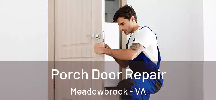  Porch Door Repair Meadowbrook - VA
