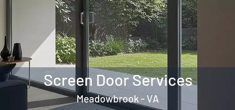  Screen Door Services Meadowbrook - VA